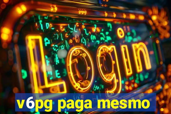 v6pg paga mesmo